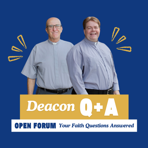 deacon Q&A
